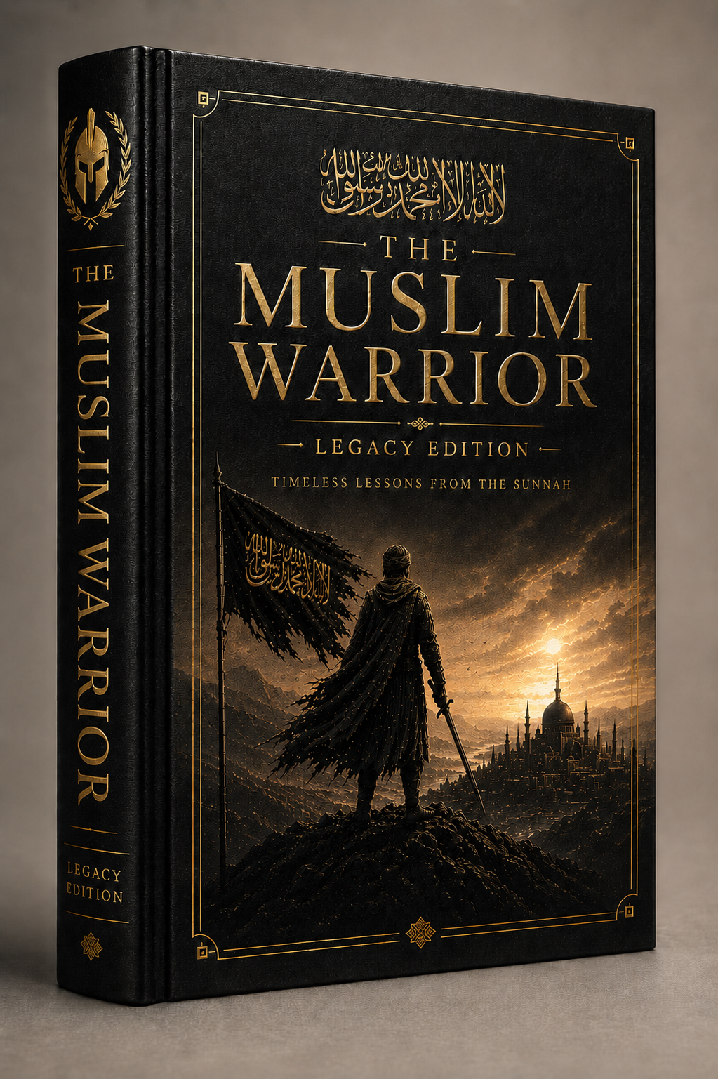The Muslim Warrior: Legacy Edition